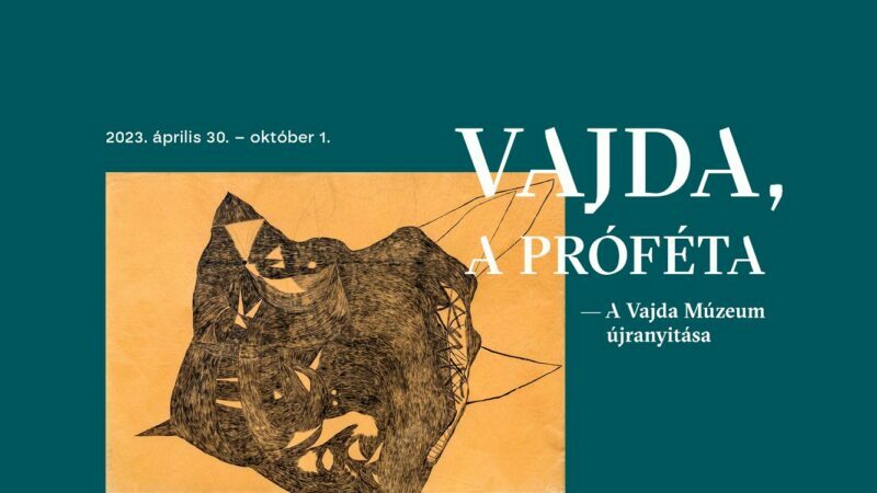 Kiemelt kép a Vajda, a próféta – A Vajda Múzeum újranyitása című eseményhez