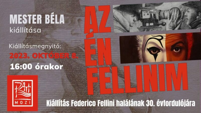 Kiemelt kép a Az Én Fellinim / Mester Béla kiállítása című eseményhez